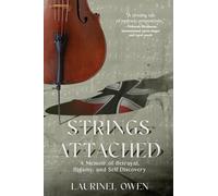 Strings Attached: A Memoir of Betrayal, Bigamy, and Self-Discovery