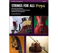 Strings for All : Pops: Solos-Duets-Trios-Quartets for Any Combination of String Instruments, Optional Piano Accompaniment (Score/Piano Accompaniment, Level 1-3)
