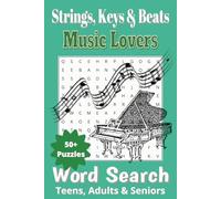 Strings, Keys & Beats Music Lovers Word Search Puzzle Book: Big Fun Word Search with Easy-to-Read Print For All Ages Featuring Everything for Music ... for Holidays, Vacations and Relaxation