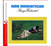 Strings Unlimited - Non Dimenticar (Johnny Kitchen Presents Strings Unlimited) [Digitally Remastered]