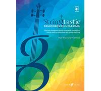 Stringtastic Beginners: Double Bass: The Fully Integrated String Series with Over 40 Fun Pieces Ideal for Individual and Group Teaching, Book & Online Audio