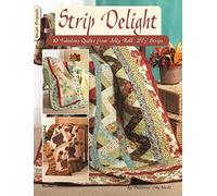 Strip Delight: Fabulous Quilts from Jelly Roll 2 1/2strips: 5321 (Design Originals)