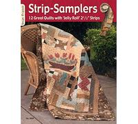 Strip-Samplers: 12 Great Quilts with 'Jelly Roll' 2 1/2 Strips