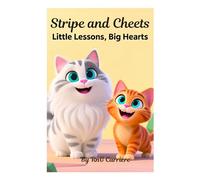 Stripe & Cheets: Little Lessons, Big Hearts