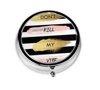 Stripe Don't Kill My Vibe Print Mini Metal Pill Box 2.0x2.0x0.7 in Round Travel Medicine Pill Organizer Box for Purse Pocket