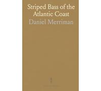 Striped Bass of the Atlantic Coast: Population, distribution, and sampling methods explained with fisheries data and statistical tests
