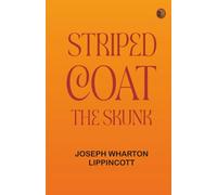 Striped Coat, the Skunk