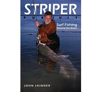 Striper Pursuit : Surf Fishing Beyond the Basics Paperback John Skinner