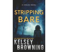 Stripping Bare: A Romantic Suspense Novel (The Steeles Book 6)
