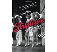 Striptease: The Untold History of the Girlie Show by Shteir, Rachel New<-