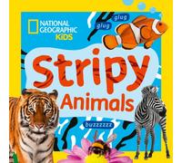 Stripy Animals: A fun first board book for toddlers to learn about animals (National Geographic Kids)