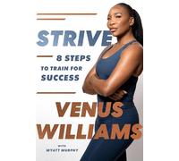 Strive : 8 Steps to Train for Success