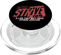 Strive For A Life Make Others Jealous Ambition Mindset PopSockets PopGrip for MagSafe