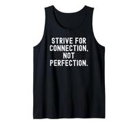 Strive for Connection not Perfection Mindful Quote Tank Top