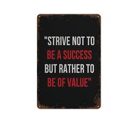 Strive not to be successful but to be valuable Simple Inspirational Wall Art Home Office and Workplace Motivational Quotes Humorous Funny Vintage Tin Sign Garage Dorm Bar 8"x12"