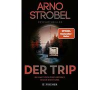 Strobel, A Trip - Du Hast Dich Frei Gefuhlt. Bis Er Dich Fa - (Germa (Paperback)