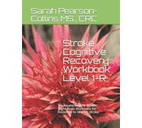 Stroke Cognitive Recovery Workbook-R: Re-Awakening the Brain