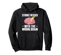 Stroke Messed With The Wrong Brain Stroke Survivor Pullover Hoodie