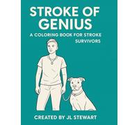 Stroke of Genius: A Coloring Book For Stroke Survivors