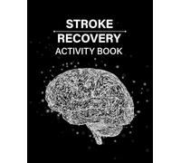 Stroke Recovery Activity Book: A Workbook of Puzzles Aimed At Helping Stroke Victims Improve Their Visual Skills