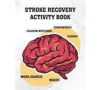 Stroke Recovery Activity Book: Cognitive Puzzle Worksheets to Assist Stroke Survivors with Their Memory
