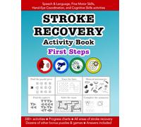 Stroke Recovery Activity Book FIRST STEPS: Speech & Language, Fine Motor Skills, Hand-Eye Coordination, and Cognitive Skills activities: Education ... Bounce Learning Kids (Stroke & TBI recovery)