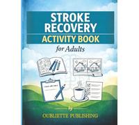 Stroke Recovery Activity Book for Adults: Designed for Stroke Survivors, Caregivers, and Rehabilitation Support | A Brain Rehabilitation Workbook with ... Naming, | 100+ Activities | 8.5x11" size