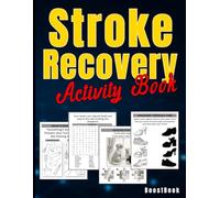 Stroke Recovery Activity Book: Large Print Puzzles to Support Brain Healing During Stroke Rehabilitation at Home (Stroke Rehabilitation: One Step Stronger)