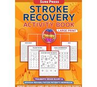 Stroke Recovery Activity Book- Large Print: Traumatic Brain Injury & Aphasia Rehabilitation Patient's workbook- Memory Recovery Games and Puzzles for Stroke Patients