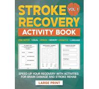 Stroke Recovery Activity Book: Speed Up Your Recovery With Large Print Activities for Brain Damage and Stroke Rehab - Volume 1