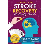 Stroke Recovery Activity Book: Traumatic Brain Injury and Aphasia Rehabilitation for Stroke Patients: Puzzles for Cognitive Function and Memory ... Just 30 Minutes Daily Exercises (Large Print)
