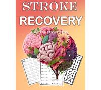Stroke Recovery Activity Book: With Stroke Recovery Games and Puzzles for Stroke Patients-Tracing Lines, Alphabet, Numbers, Mazes, Math- Handwriting ... for Traumatic Brain Injury & Aphasia Recovery