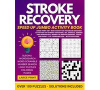 Stroke Recovery Speed up Jumbo Activity Book: Large Print 138+ Wide Variety of Fun Brain Boosting Activities for Stroke Survivors, TBI, Aphasia, ... (Stroke Recovery Speed up Activity Books)