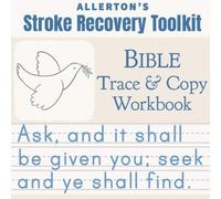 Stroke Recovery Toolkit: Bible Trace & Copy Workbook: Print Handwriting Workbook for Adults