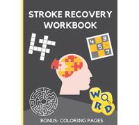 Stroke Recovery Workbook: A Large Print Activity Book for Stroke Patients with Visual Discrimination, Maze, Word Search, Sudoku, Crossword Puzzles and More!