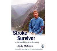 Stroke Survivor: A Personal Guide to Recovery