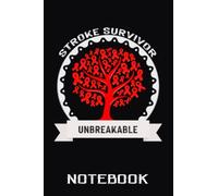 STROKE SURVIVOR Awareness Tree Lined Notebook: STROKE SURVIVOR Journal 110 Pages 6x9 Inch for STROKE SURVIVOR Warrior & STROKE SURVIVOR Fighter