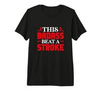 Stroke Survivor This Badass Beat A Stroke Awareness Premium T-Shirt