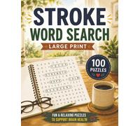 Stroke Word Search: 100 Easy Large Print Word Search Puzzles to Support Brain Health, Memory, Focus & Stroke Recovery While Keeping the Mind Active and Relaxed