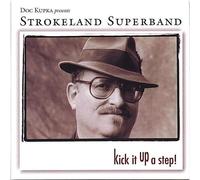 Strokeland Superband - Kick It Up a Step