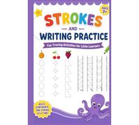 Strokes and Writing Practice for Kids: A Fun and Easy Handwriting Readiness Workbook with Tracing Activities