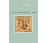 Strokes of Genius: Italian Drawings from the Goldman Collection (Art Institute of Chicago)
