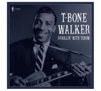 T-Bone Walker - Strollin' With Tebow: 1940-50 [VINYL]