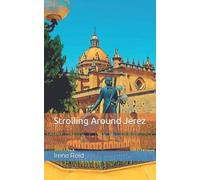 Strolling Around Jerez (Strolling Around Europe)