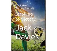 Strolling to Victory: The Rise of Walking Football