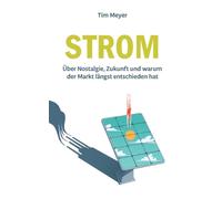 Strom: ?ber Nostalgie, Zukunft und warum der Markt l?ngst entschieden hat by Mey