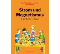 Strom und Magnetismus: Materialien für den Unterricht