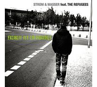 Strom & Wasser - Freiheit Ist Ein Paradies feat. The Refugees