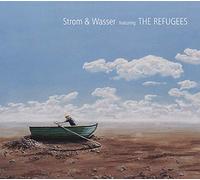Strom & Wasser - Strom & Wasser Featuring the Refugees