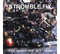 Stromble Fix - The Eighties Are Over